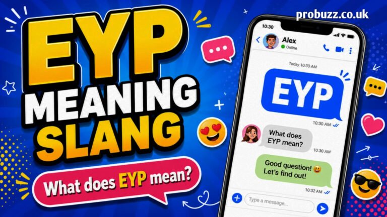 EYP Meaning Slang: Everything You Need to Know in 2026 EYP Meaning Slang: Everything You Need to Know in 2026